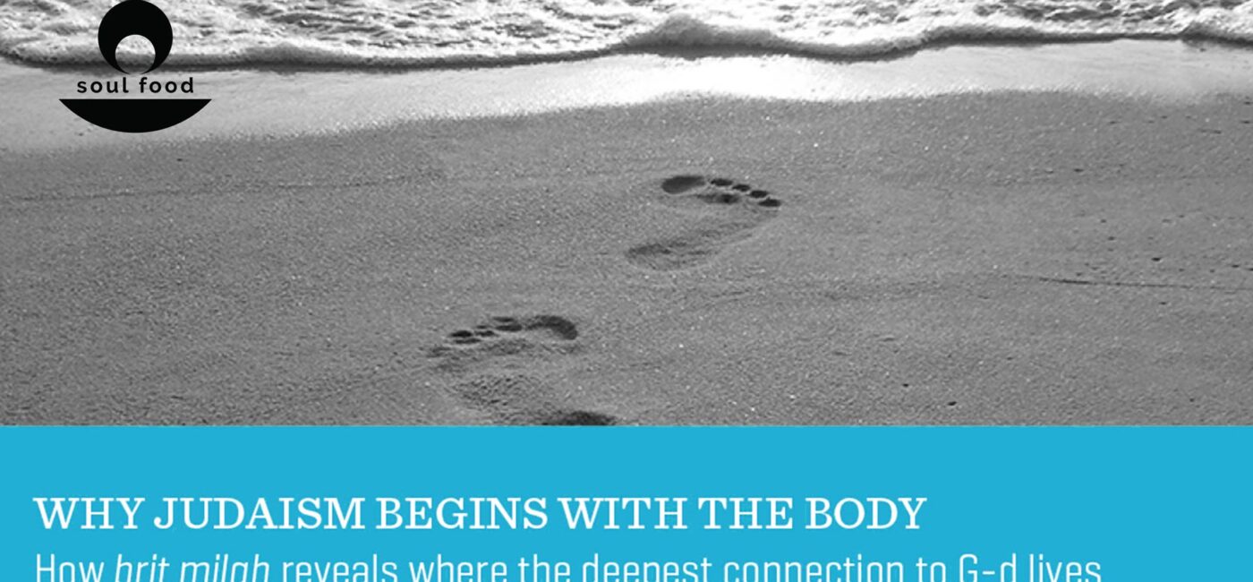 Soul Food – Why Judaism Begins with the Body
