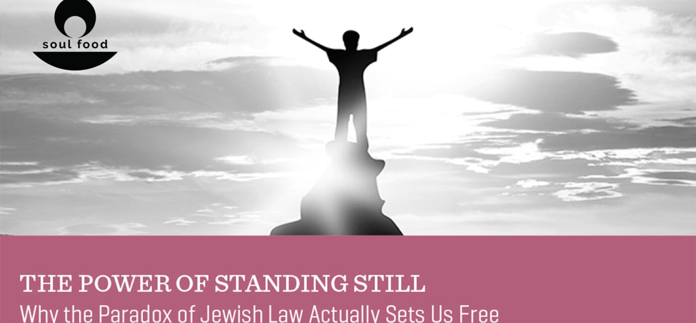 Soul Food – The Power of Standing Still